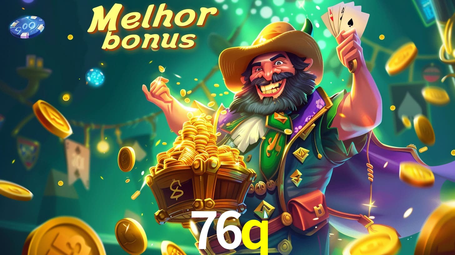 Bônus Irresistíveis: Melhores Ofertas do 76q